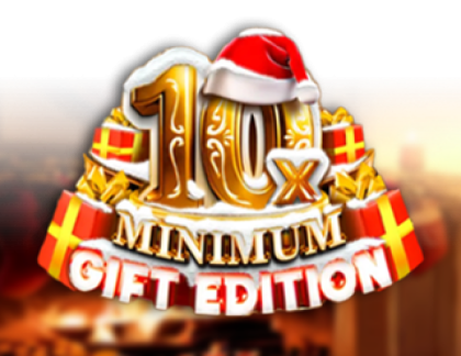 10x Minimum Gift Edition